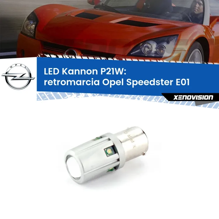 <strong>LED per Retromarcia Opel Speedster E01 2000 - 2006.</strong>Lampadina P21W con una poderosa illuminazione frontale rafforzata da 5 potenti chip laterali.