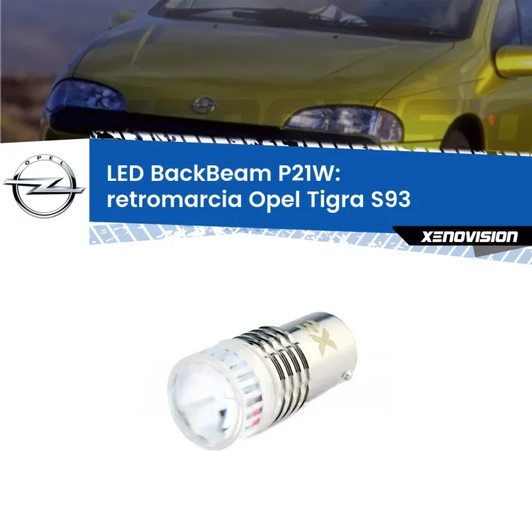 <strong>Retromarcia LED per Opel Tigra</strong> S93 1994 - 2000. Lampada <strong>P21W</strong> canbus. Illumina a giorno con questo straordinario cannone LED a luminosità estrema.