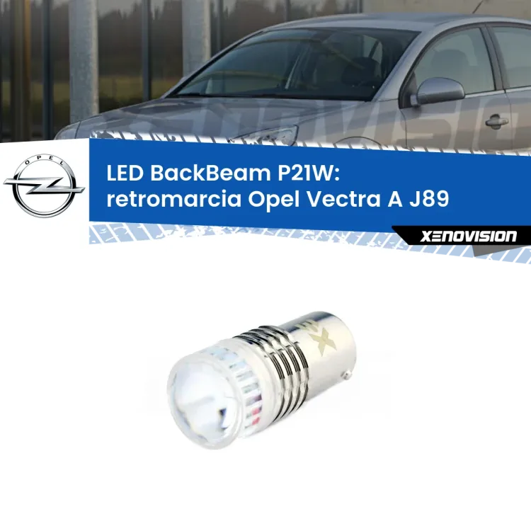 <strong>Retromarcia LED per Opel Vectra A</strong> J89 1988 - 1995. Lampada <strong>P21W</strong> canbus. Illumina a giorno con questo straordinario cannone LED a luminosità estrema.