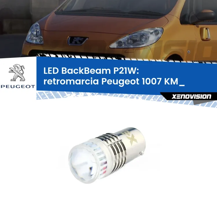 <strong>Retromarcia LED per Peugeot 1007</strong> KM_ 2005 - 2009. Lampada <strong>P21W</strong> canbus. Illumina a giorno con questo straordinario cannone LED a luminosità estrema.