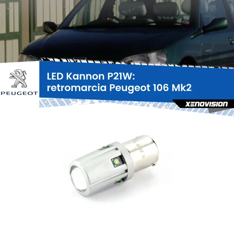 <strong>LED per Retromarcia Peugeot 106 Mk2 1996 - 2004.</strong>Lampadina P21W con una poderosa illuminazione frontale rafforzata da 5 potenti chip laterali.