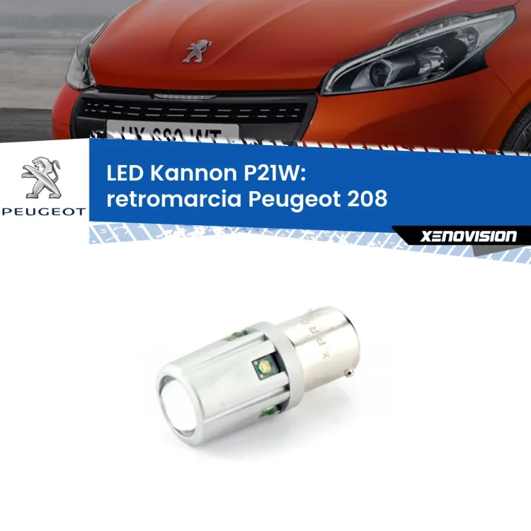 <strong>LED per Retromarcia Peugeot 208  2012 - 2018.</strong>Lampadina P21W con una poderosa illuminazione frontale rafforzata da 5 potenti chip laterali.