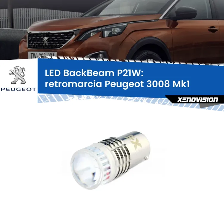 <strong>Retromarcia LED per Peugeot 3008</strong> Mk1 prima serie. Lampada <strong>P21W</strong> canbus. Illumina a giorno con questo straordinario cannone LED a luminosità estrema.