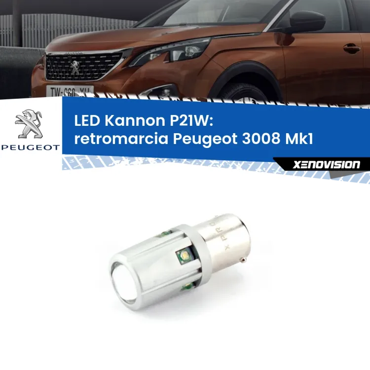 <strong>LED per Retromarcia Peugeot 3008 Mk1 prima serie.</strong>Lampadina P21W con una poderosa illuminazione frontale rafforzata da 5 potenti chip laterali.