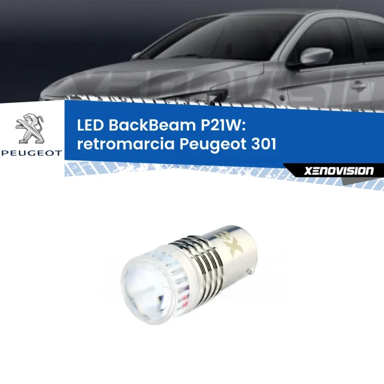 <strong>Retromarcia LED per Peugeot 301</strong>  2012 - 2017. Lampada <strong>P21W</strong> canbus. Illumina a giorno con questo straordinario cannone LED a luminosità estrema.