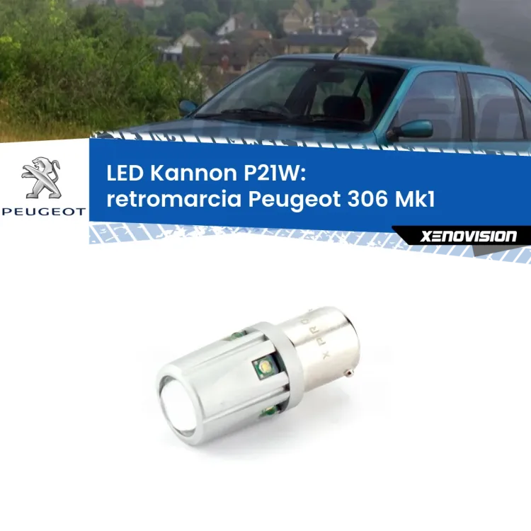 <strong>LED per Retromarcia Peugeot 306 Mk1 1993 - 2001.</strong>Lampadina P21W con una poderosa illuminazione frontale rafforzata da 5 potenti chip laterali.