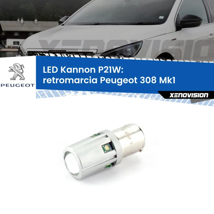 <strong>LED per Retromarcia Peugeot 308 Mk1 2007 - 2012.</strong>Lampadina P21W con una poderosa illuminazione frontale rafforzata da 5 potenti chip laterali.