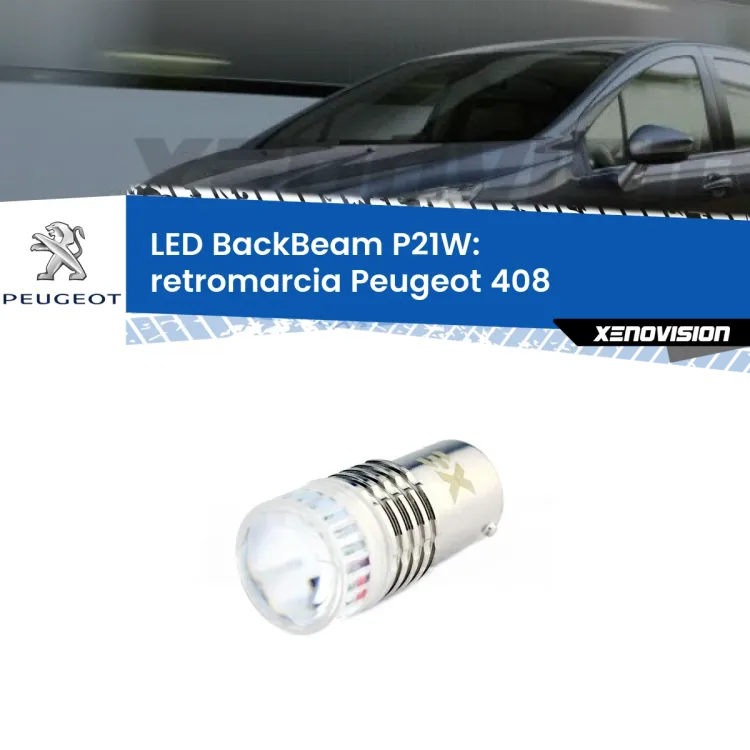 <strong>Retromarcia LED per Peugeot 408</strong>  2010 in poi. Lampada <strong>P21W</strong> canbus. Illumina a giorno con questo straordinario cannone LED a luminosità estrema.