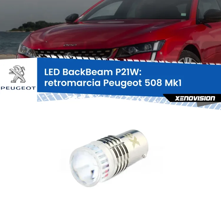 <strong>Retromarcia LED per Peugeot 508</strong> Mk1 2010 - 2017. Lampada <strong>P21W</strong> canbus. Illumina a giorno con questo straordinario cannone LED a luminosità estrema.