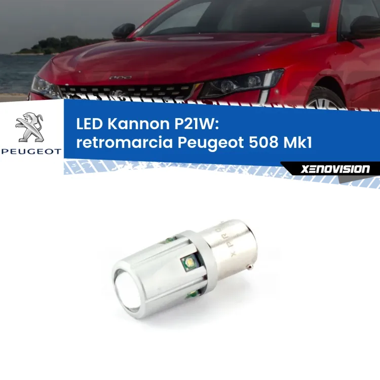 <strong>LED per Retromarcia Peugeot 508 Mk1 2010 - 2017.</strong>Lampadina P21W con una poderosa illuminazione frontale rafforzata da 5 potenti chip laterali.