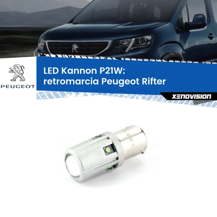 <strong>LED per Retromarcia Peugeot Rifter  2018 in poi.</strong>Lampadina P21W con una poderosa illuminazione frontale rafforzata da 5 potenti chip laterali.