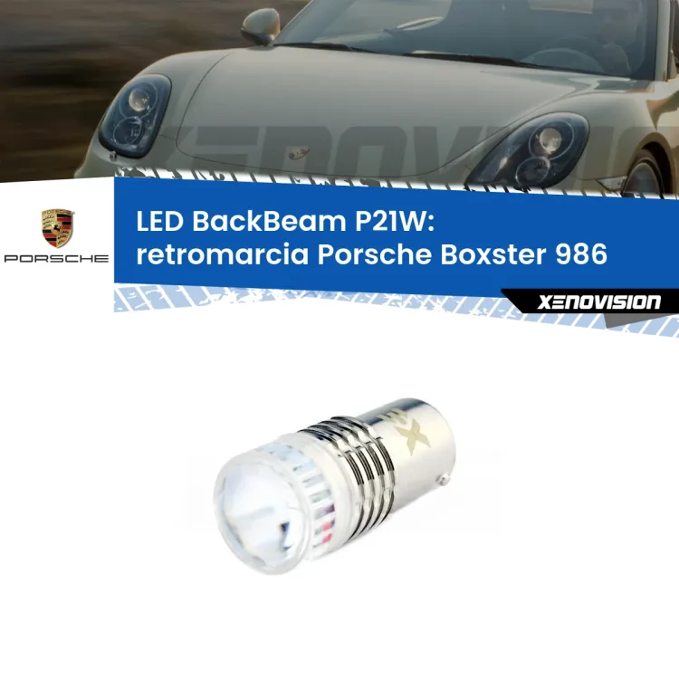 <strong>Retromarcia LED per Porsche Boxster</strong> 986 1996 - 2004. Lampada <strong>P21W</strong> canbus. Illumina a giorno con questo straordinario cannone LED a luminosità estrema.