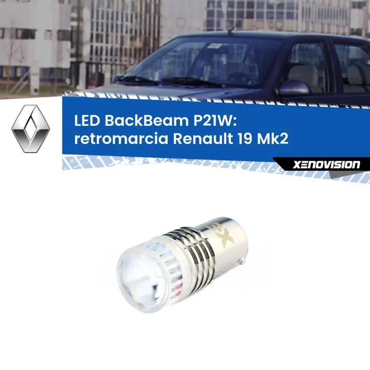 <strong>Retromarcia LED per Renault 19</strong> Mk2 1992 - 1995. Lampada <strong>P21W</strong> canbus. Illumina a giorno con questo straordinario cannone LED a luminosità estrema.