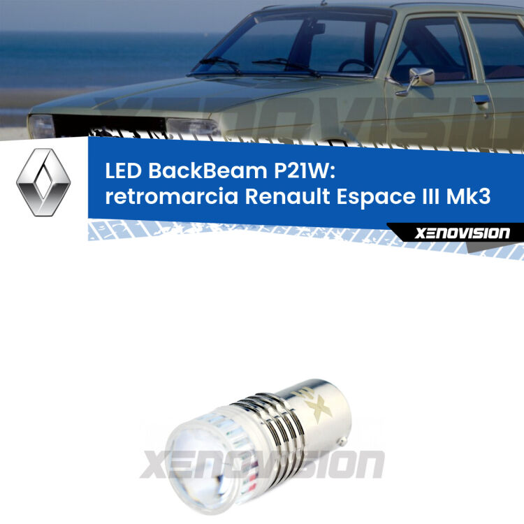 <strong>Retromarcia LED per Renault Espace III</strong> Mk3 1996 - 2002. Lampada <strong>P21W</strong> canbus. Illumina a giorno con questo straordinario cannone LED a luminosità estrema.