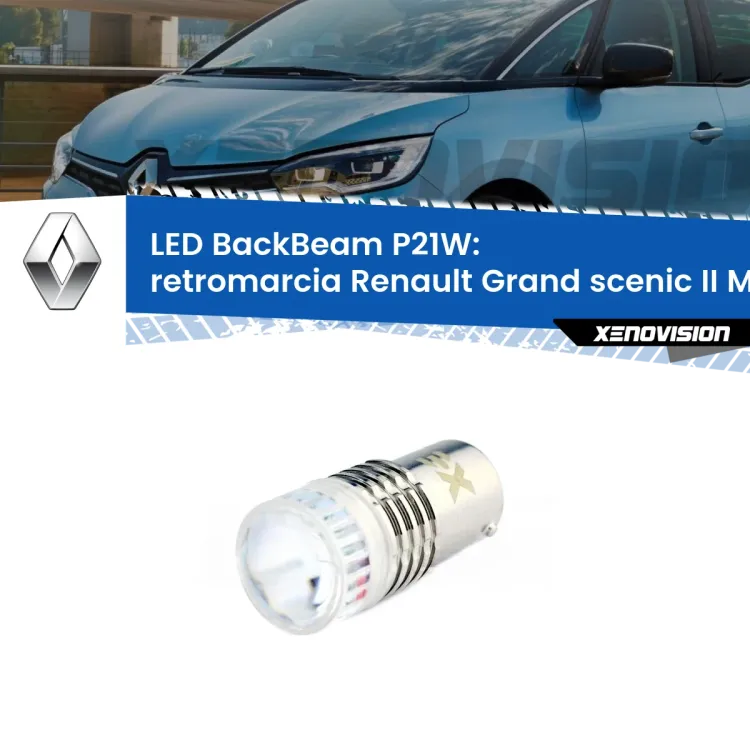 <strong>Retromarcia LED per Renault Grand scenic II</strong> Mk2 2004 - 2009. Lampada <strong>P21W</strong> canbus. Illumina a giorno con questo straordinario cannone LED a luminosità estrema.