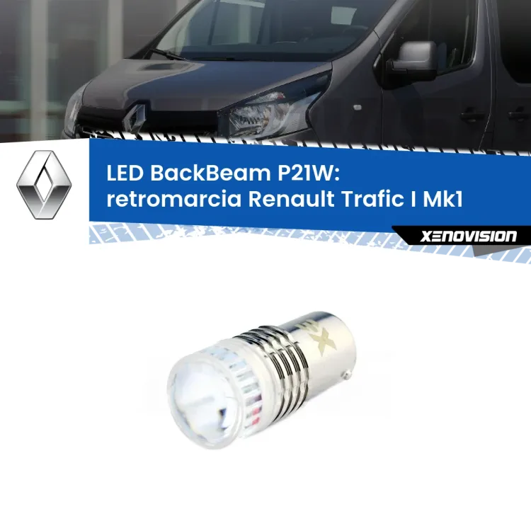 <strong>Retromarcia LED per Renault Trafic I</strong> Mk1 1980 - 2000. Lampada <strong>P21W</strong> canbus. Illumina a giorno con questo straordinario cannone LED a luminosità estrema.