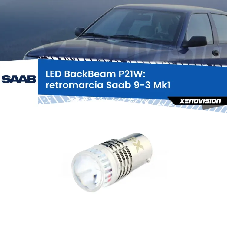 <strong>Retromarcia LED per Saab 9-3</strong> Mk1 1998 - 2002. Lampada <strong>P21W</strong> canbus. Illumina a giorno con questo straordinario cannone LED a luminosità estrema.