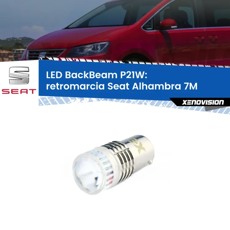 <strong>Retromarcia LED per Seat Alhambra</strong> 7M 1996 - 2010. Lampada <strong>P21W</strong> canbus. Illumina a giorno con questo straordinario cannone LED a luminosità estrema.