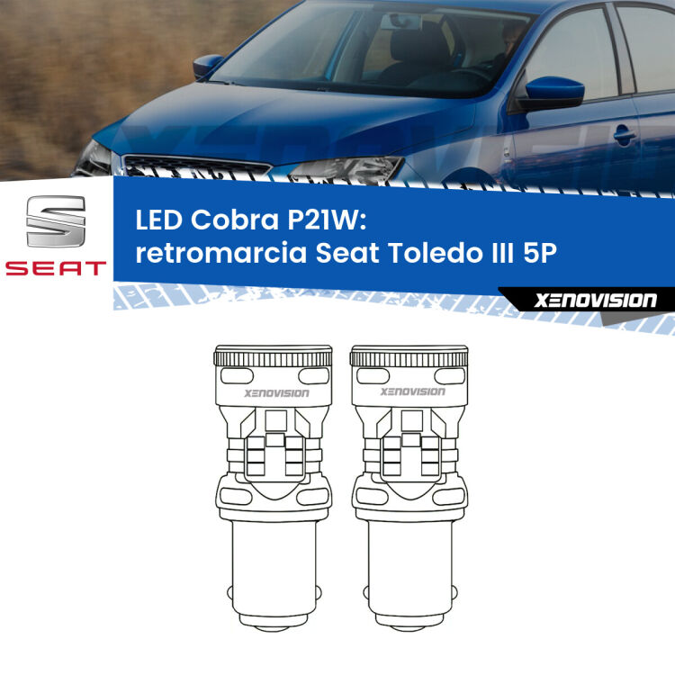 <strong>Retromarcia LED no-spie per Seat Toledo III</strong> 5P 2004 - 2009. Coppia lampade <strong>P21W</strong> modello Cobra super-canbus, raffreddate a ventola.