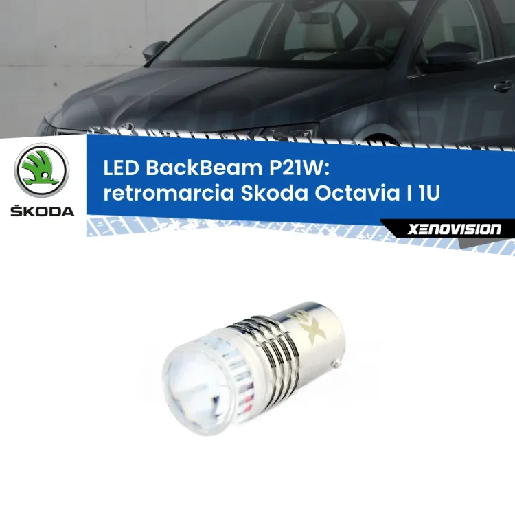 <strong>Retromarcia LED per Skoda Octavia I</strong> 1U 1996 - 2010. Lampada <strong>P21W</strong> canbus. Illumina a giorno con questo straordinario cannone LED a luminosità estrema.