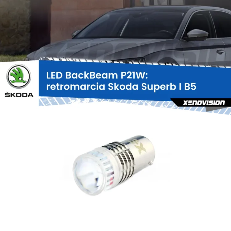 <strong>Retromarcia LED per Skoda Superb I</strong> B5 2001 - 2008. Lampada <strong>P21W</strong> canbus. Illumina a giorno con questo straordinario cannone LED a luminosità estrema.