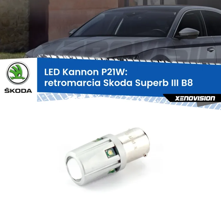 <strong>LED per Retromarcia Skoda Superb III B8 2015 in poi.</strong>Lampadina P21W con una poderosa illuminazione frontale rafforzata da 5 potenti chip laterali.