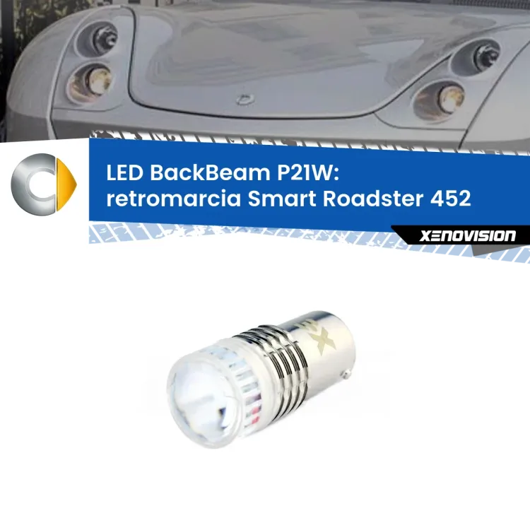 <strong>Retromarcia LED per Smart Roadster</strong> 452 2003 - 2005. Lampada <strong>P21W</strong> canbus. Illumina a giorno con questo straordinario cannone LED a luminosità estrema.