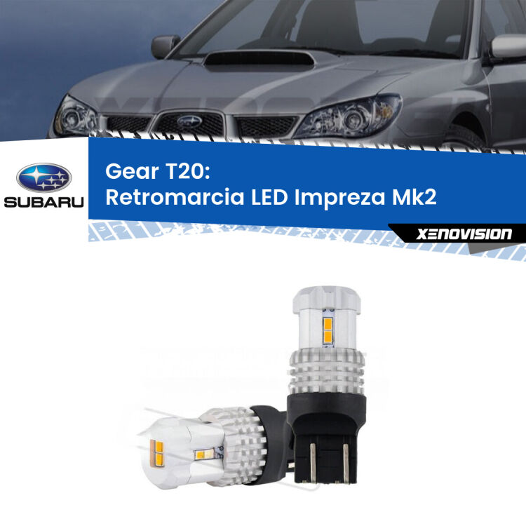 <strong>LED T20 </strong><strong>retromarcia</strong> <strong>Subaru</strong> <strong>Impreza </strong>(Mk2) 2000 - 2006. Coppia LED effetto Stealth, ottima resa in ogni direzione, Qualità Massima.