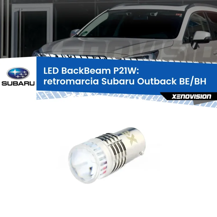 <strong>Retromarcia LED per Subaru Outback</strong> BE/BH 2000 - 2003. Lampada <strong>P21W</strong> canbus. Illumina a giorno con questo straordinario cannone LED a luminosità estrema.