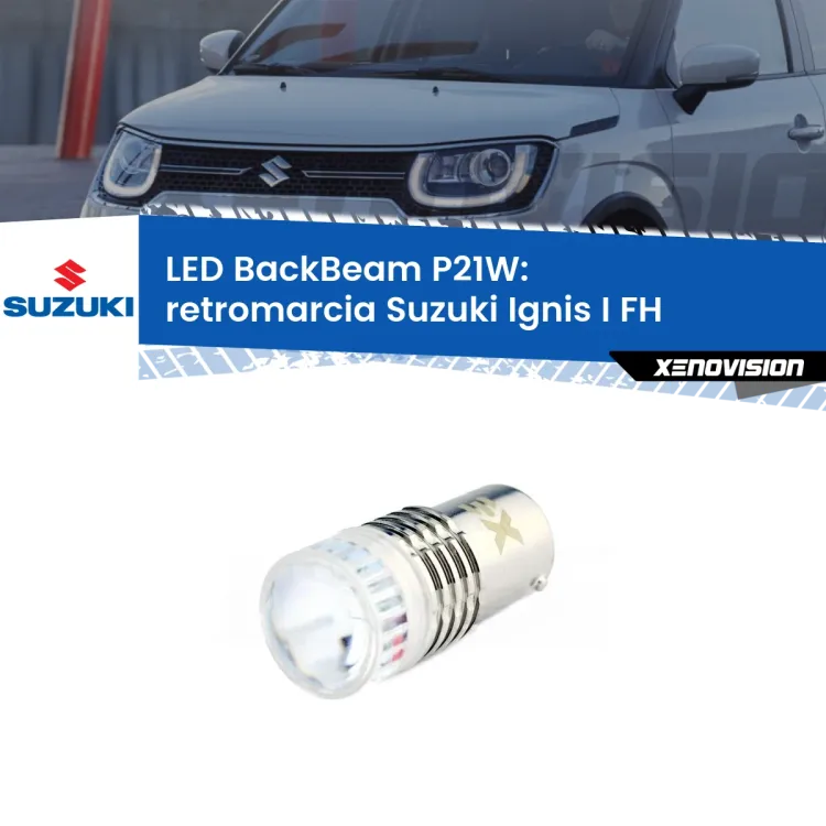 <strong>Retromarcia LED per Suzuki Ignis I</strong> FH 2000 - 2005. Lampada <strong>P21W</strong> canbus. Illumina a giorno con questo straordinario cannone LED a luminosità estrema.