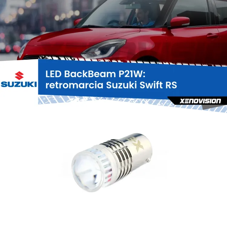 <strong>Retromarcia LED per Suzuki Swift</strong> RS 2005 - 2010. Lampada <strong>P21W</strong> canbus. Illumina a giorno con questo straordinario cannone LED a luminosità estrema.