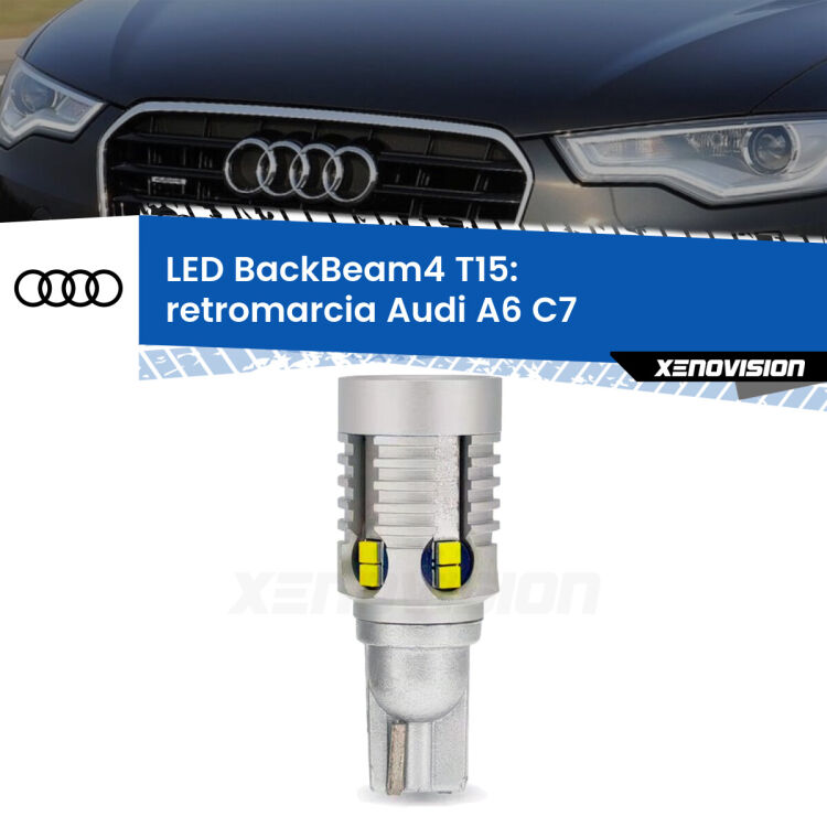 <strong>Retromarcia LED per Audi A6</strong> C7 2010 - 2018. Lampada <strong>T15</strong> canbus modello BackBeam4.