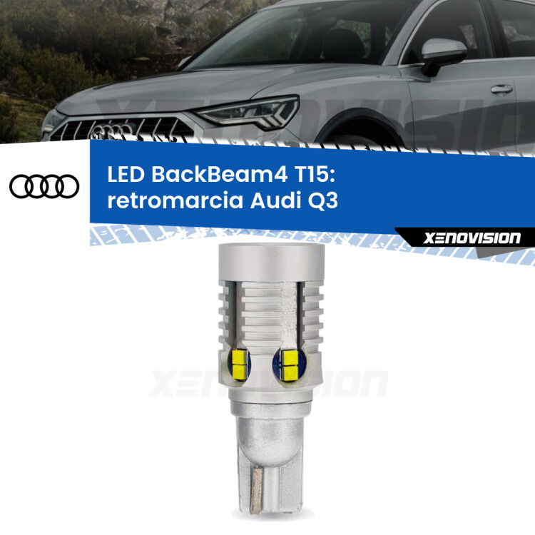 <strong>Retromarcia LED per Audi Q3</strong>  2011 - 2018. Lampada <strong>T15</strong> canbus modello BackBeam4.