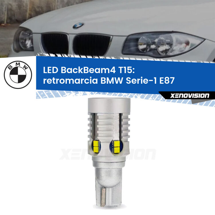 <strong>Retromarcia LED per BMW Serie-1</strong> E87 2007 - 2012. Lampada <strong>T15</strong> canbus modello BackBeam4.