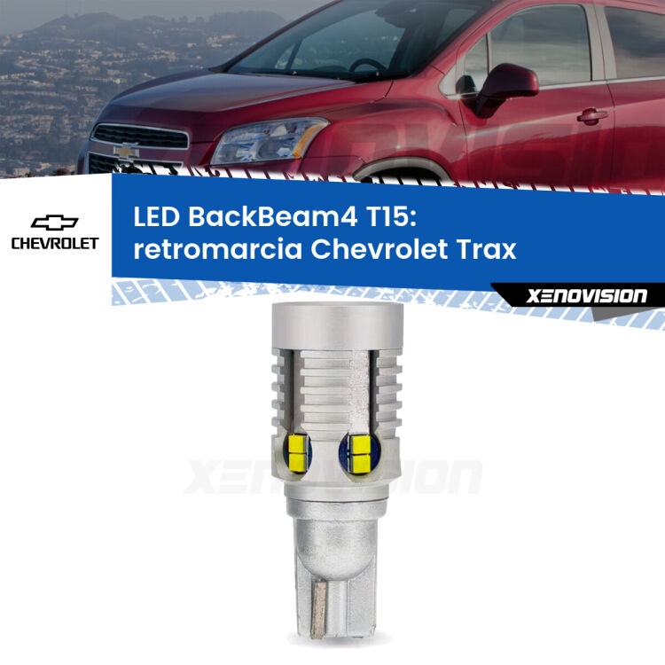 <strong>Retromarcia LED per Chevrolet Trax</strong>  2012 in poi. Lampada <strong>T15</strong> canbus modello BackBeam4.