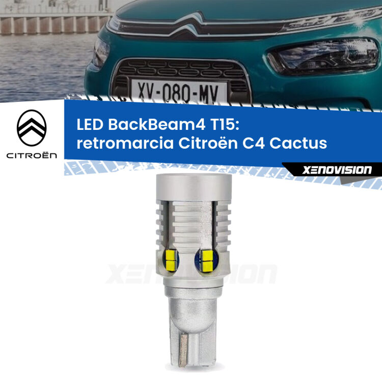 <strong>Retromarcia LED per Citroën C4 Cactus</strong>  2018 in poi. Lampada <strong>T15</strong> canbus modello BackBeam4.