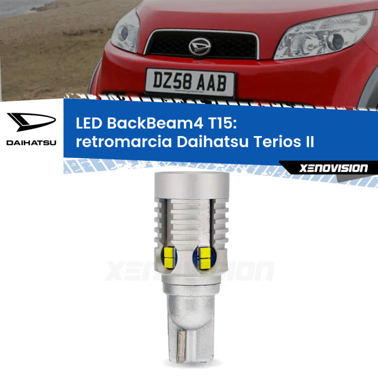 <strong>Retromarcia LED per Daihatsu Terios</strong> II 2005 - 2009. Lampada <strong>T15</strong> canbus modello BackBeam4.