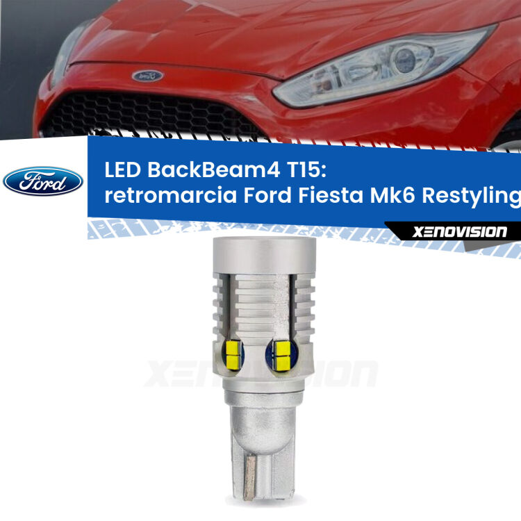 <strong>Retromarcia LED per Ford Fiesta</strong> Mk6.5 2009 in poi. Lampada <strong>T15</strong> canbus modello BackBeam4.