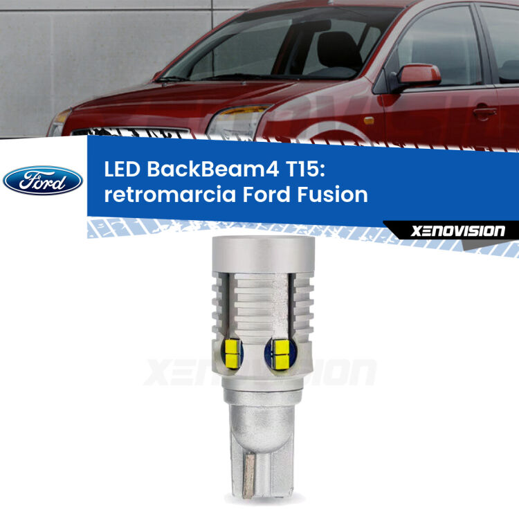 <strong>Retromarcia LED per Ford Fusion</strong>  2005 - 2012. Lampada <strong>T15</strong> canbus modello BackBeam4.