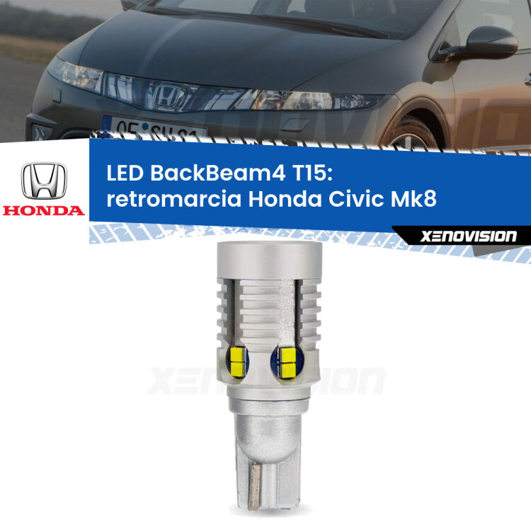 <strong>Retromarcia LED per Honda Civic</strong> Mk8 2005 - 2010. Lampada <strong>T15</strong> canbus modello BackBeam4.