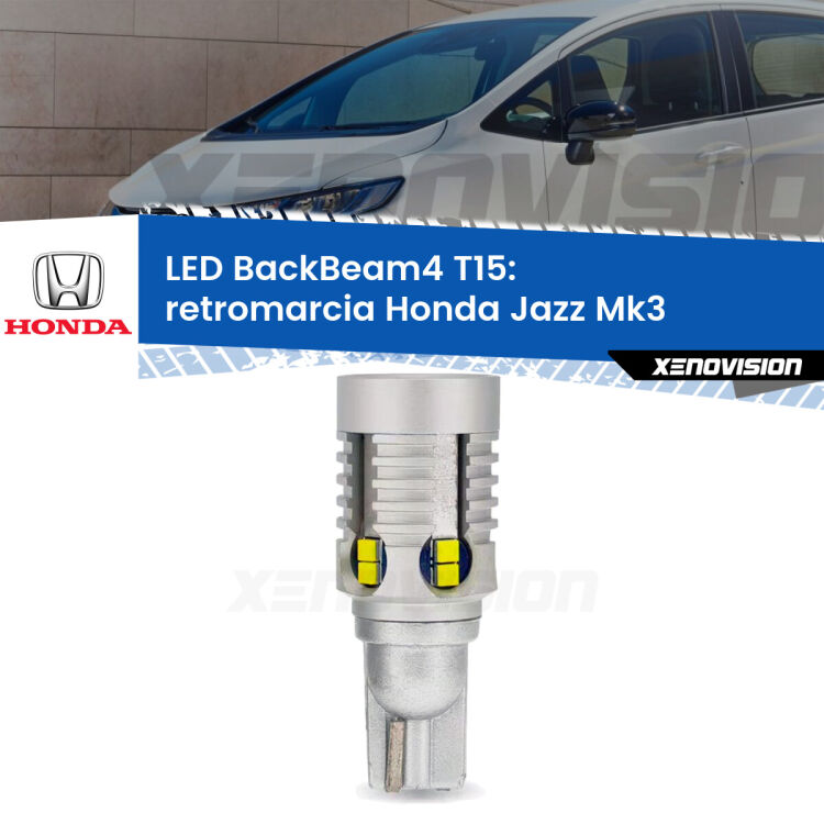 <strong>Retromarcia LED per Honda Jazz</strong> Mk3 2008 - 2012. Lampada <strong>T15</strong> canbus modello BackBeam4.