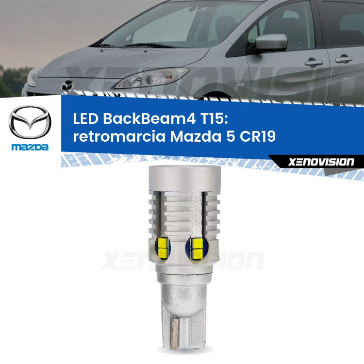 <strong>Retromarcia LED per Mazda 5</strong> CR19 2005 - 2010. Lampada <strong>T15</strong> canbus modello BackBeam4.