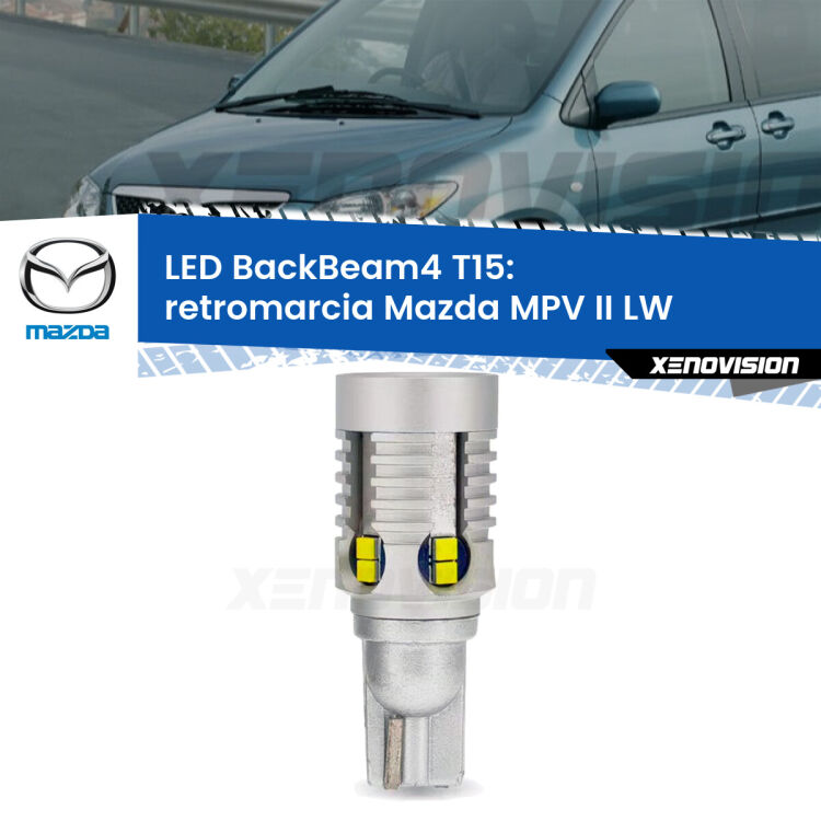 <strong>Retromarcia LED per Mazda MPV II</strong> LW 2002 - 2006. Lampada <strong>T15</strong> canbus modello BackBeam4.