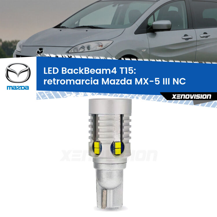 <strong>Retromarcia LED per Mazda MX-5 III</strong> NC 2005 - 2014. Lampada <strong>T15</strong> canbus modello BackBeam4.