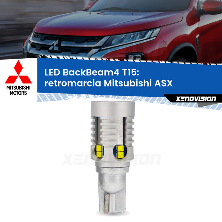 <strong>Retromarcia LED per Mitsubishi ASX</strong>  2010 - 2015. Lampada <strong>T15</strong> canbus modello BackBeam4.