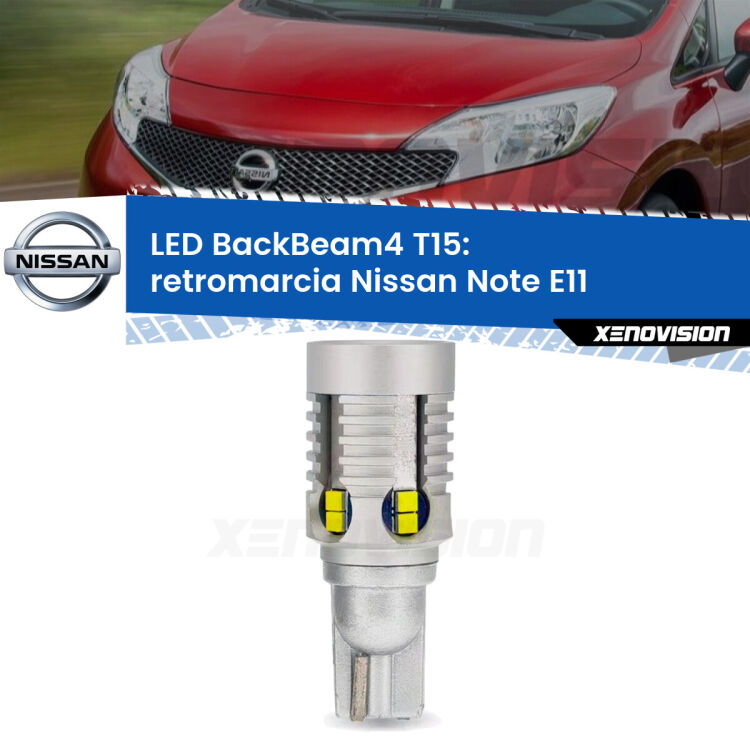 <strong>Retromarcia LED per Nissan Note</strong> E11 2006 - 2013. Lampada <strong>T15</strong> canbus modello BackBeam4.