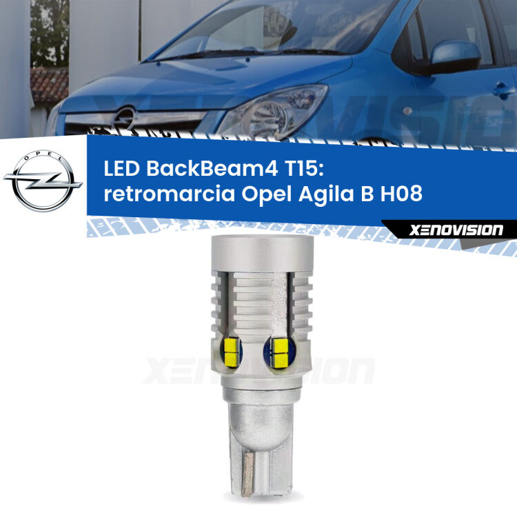 <strong>Retromarcia LED per Opel Agila B</strong> H08 2008 - 2014. Lampada <strong>T15</strong> canbus modello BackBeam4.