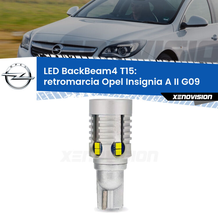 <strong>Retromarcia LED per Opel Insignia A II</strong> G09 2014 - 2017. Lampada <strong>T15</strong> canbus modello BackBeam4.