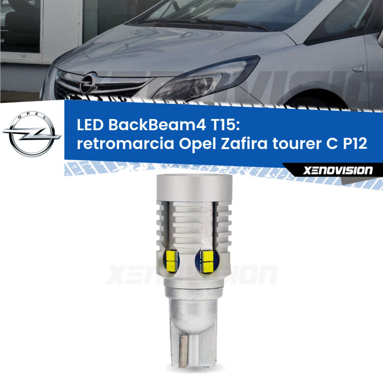 <strong>Retromarcia LED per Opel Zafira tourer C</strong> P12 2011 - 2019. Lampada <strong>T15</strong> canbus modello BackBeam4.