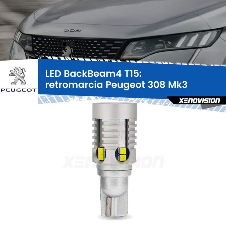 <strong>Retromarcia LED per Peugeot 308</strong> Mk3 2020 in poi. Lampada <strong>T15</strong> canbus modello BackBeam4.